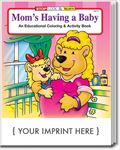 CS0425 Moms Having A Baby Coloring and Activity Book with Custom Imprint